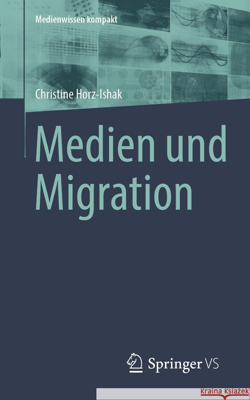 Medien Und Migration Christine Horz-Ishak 9783658468682 Springer vs - książka