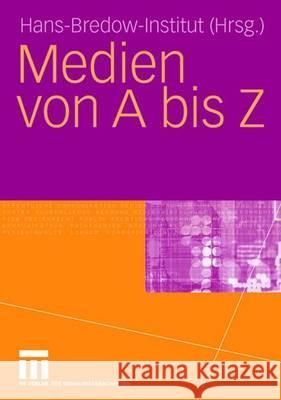 Medien Von a Bis Z Bibliothek Redaktion Medienforschung 9783531144177 Vs Verlag Fur Sozialwissenschaften - książka