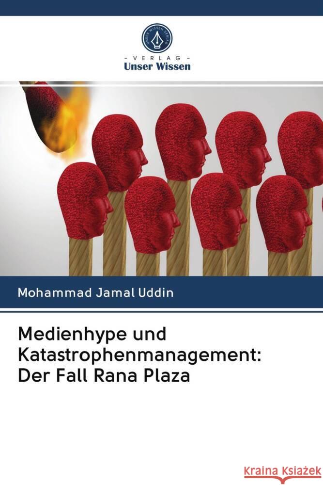 Medienhype und Katastrophenmanagement: Der Fall Rana Plaza Jamal Uddin, Mohammad 9786203052886 Verlag Unser Wissen - książka