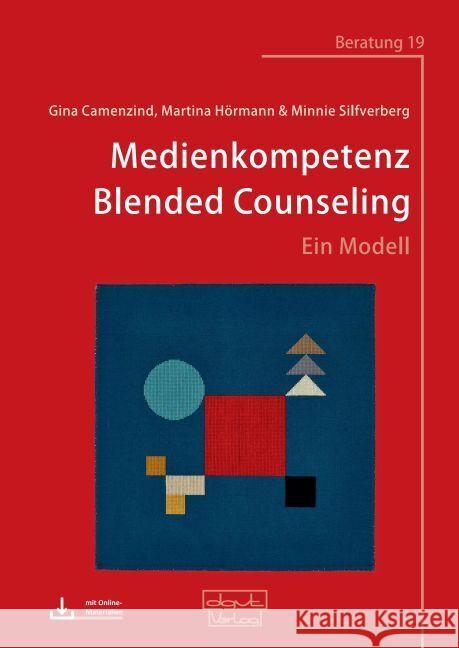 Medienkompetenz Blended Counseling Camenzind, Gina, Hörmann, Martina, Silfverberg, Minnie 9783871597190 dgvt-Verlag - książka