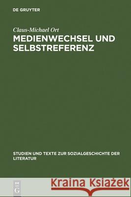 Medienwechsel und Selbstreferenz Ort, Claus-Michael 9783484350939 Max Niemeyer Verlag - książka