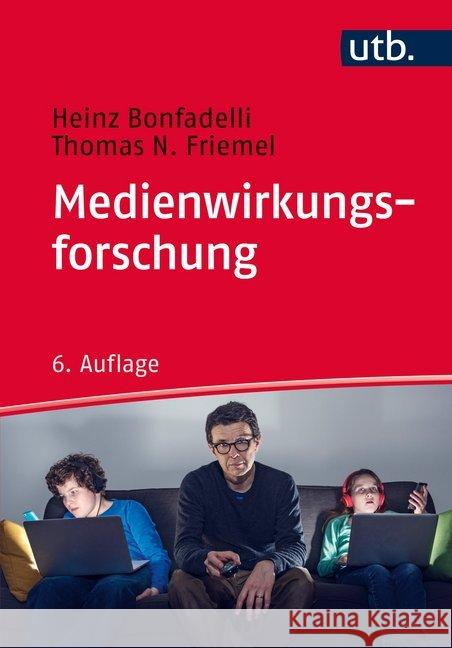 Medienwirkungsforschung Bonfadelli, Heinz; Friemel, Thomas N. 9783825246990 UVK - książka