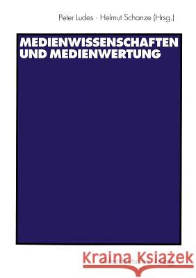 Medienwissenschaften Und Medienwertung Ludes, Peter 9783531133669 Vs Verlag F R Sozialwissenschaften - książka