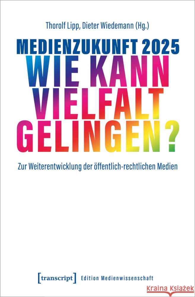 Medienzukunft 2025 - Wie kann Vielfalt gelingen?  9783837666076 transcript Verlag - książka