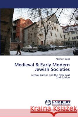 Medieval & Early Modern Jewish Societies David, Abraham 9786207997138 LAP Lambert Academic Publishing - książka