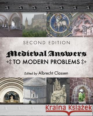 Medieval Answers to Modern Problems Albrecht Classen 9781516510917 Cognella Academic Publishing - książka
