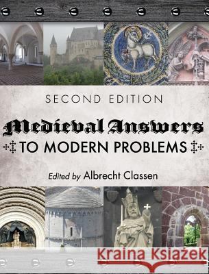 Medieval Answers to Modern Problems Albrecht Classen 9781516551316 Cognella Academic Publishing - książka