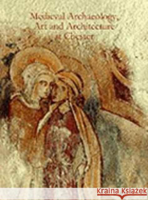 Medieval Archaeology, Art and Architecture at Chester Alan Thacker 9781902653099 W. S. Maney & Son - książka