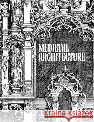 Medieval Architecture: Art and Tattoo Reference Kent Smith   9798377426165 Independently Published - książka