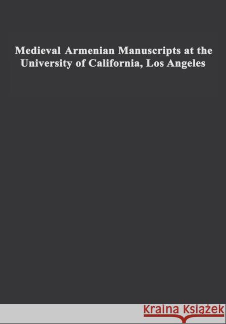 Medieval Armenian Manuscripts at the University of California, Los Angeles: Volume 14 Sanjian, Avedis K. 9780520097926 University of California Press - książka