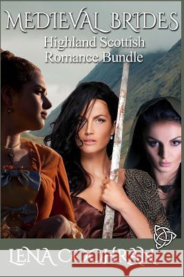 Medieval Brides: Highland Scottish Romance Bundle Lena Cochran 9781984053084 Createspace Independent Publishing Platform - książka