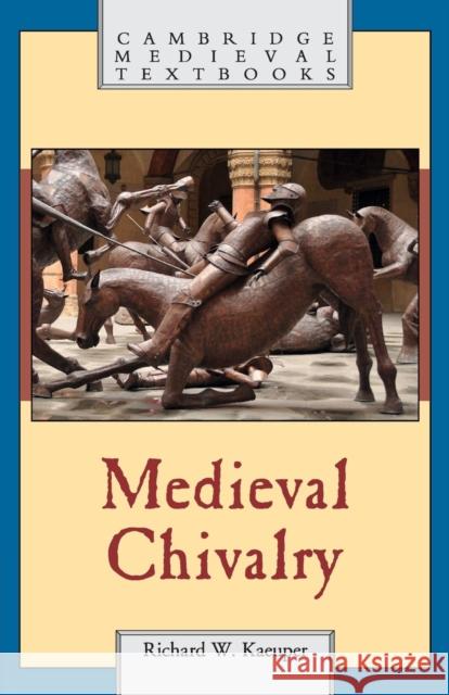 Medieval Chivalry Richard Kaeuper 9780521137959 Cambridge University Press - książka