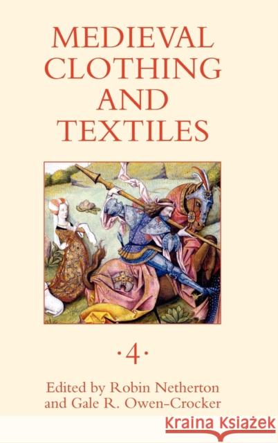 Medieval Clothing and Textiles, Volume 4 Netherton, Robin 9781843833666 Boydell Press - książka