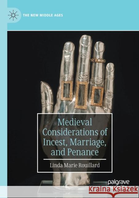 Medieval Considerations of Incest, Marriage, and Penance Linda Marie Rouillard 9783030356040 Palgrave MacMillan - książka