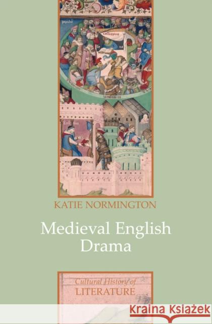 Medieval English Drama Katie Normington 9780745636030 John Wiley & Sons - książka