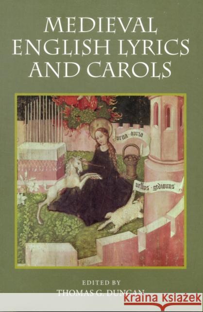 Medieval English Lyrics and Carols Thomas G Duncan 9781843843412 Boydell & Brewer Ltd - książka