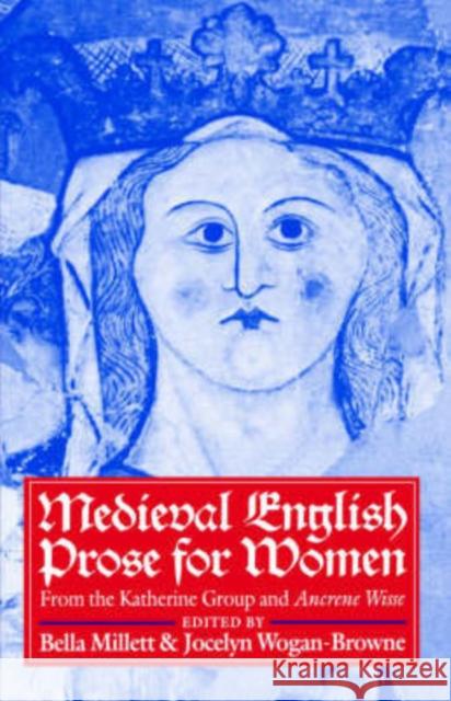 Medieval English Prose for Women: Selections from the Katherine Group and Ancrene Wisse Millett, Bella 9780198119975  - książka