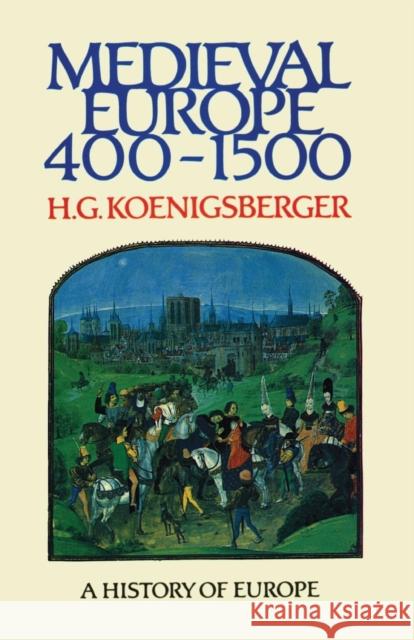 Medieval Europe 400 - 1500 Koenigsberger, H. G. 9780582494039 Koenigsberger & Briggs History of Europe - książka