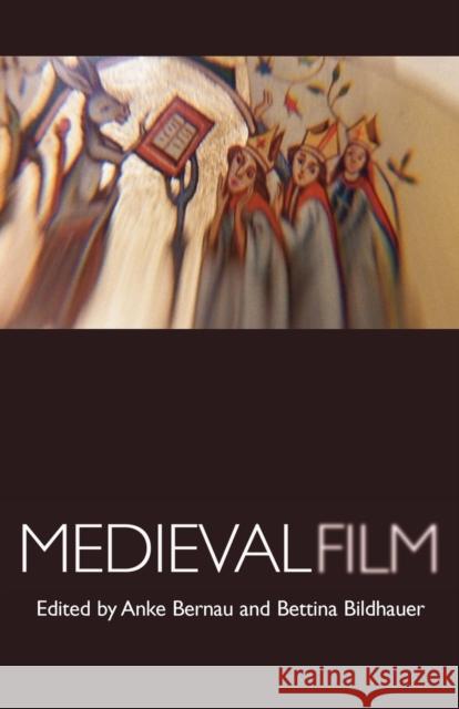 Medieval Film Anke Bernau Bettina Bildhauer 9780719086472 Manchester University Press - książka