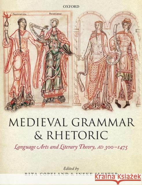 Medieval Grammar and Rhetoric: Language Arts and Literary Theory, Ad 300 -1475 Copeland, Rita 9780199653782  - książka