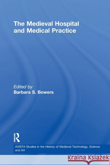 Medieval Hospital and Medical Practice  9781138264748 Taylor and Francis - książka