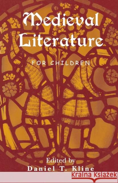 Medieval Literature for Children Daniel T. Kline   9781138001824 Taylor and Francis - książka