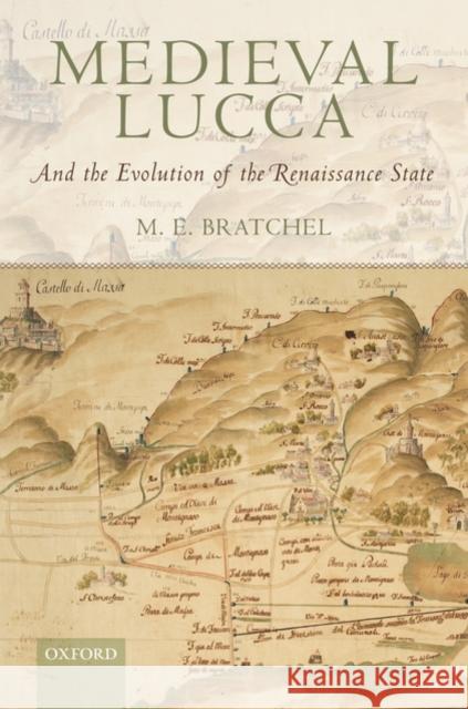Medieval Lucca: And the Evolution of the Renaissance State Bratchel, M. E. 9780199542901  - książka