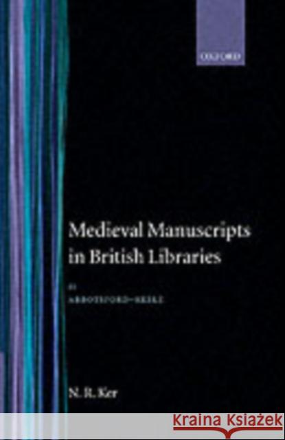 Medieval Manuscripts in British Libraries : Volume 2: Abbotsford - Keele  9780198181620 OXFORD UNIVERSITY PRESS - książka