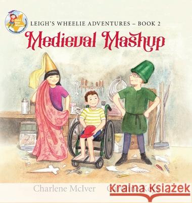 Medieval Mashup Charlene McIver Caroline Keys 9780648417873 Charlene McIver - książka