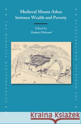 Medieval Mount Athos Between Wealth and Poverty Zachary Chitwood 9789004707542 Brill - książka