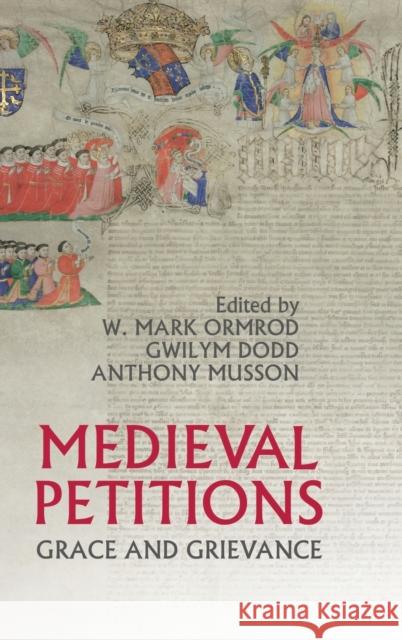 Medieval Petitions: Grace and Grievance W. M. Ormrod Gwilym Dodd Anthony Musson 9781903153253 York Medieval Press - książka