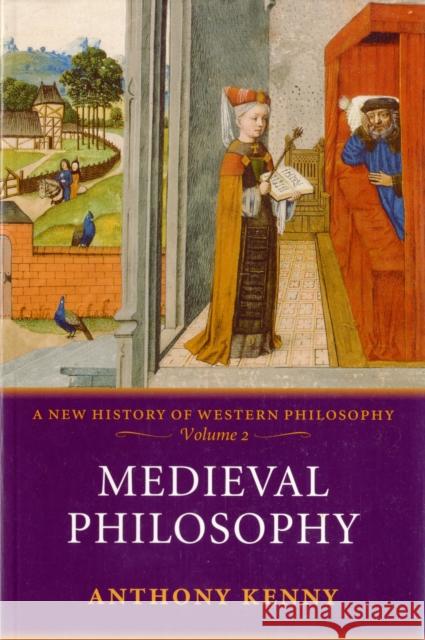 Medieval Philosophy: A New History of Western Philosophy, Volume 2 Anthony John Patrick Kenny 9780198752745 Oxford University Press - książka
