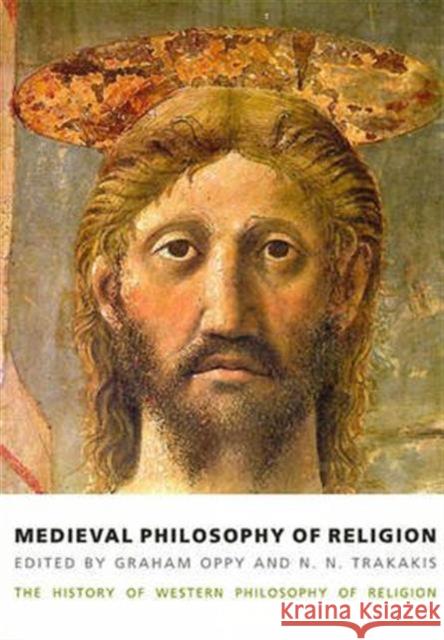 Medieval Philosophy of Religion: The History of Western Philosophy of Religion, Volume 2 Graham Oppy Graham Oppy N. N. Trakakis 9781844652211 Routledge - książka