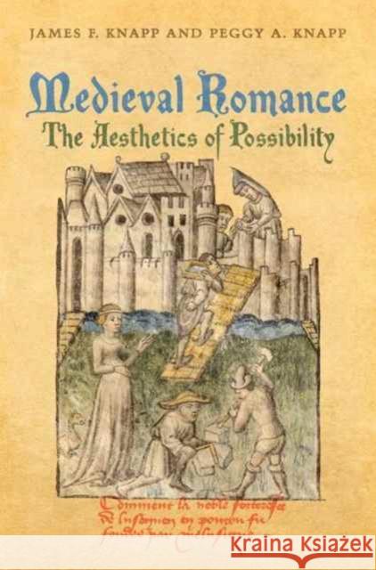 Medieval Romance: The Aesthetics of Possibility James Knapp Peggy Knapp 9781487501914 University of Toronto Press - książka