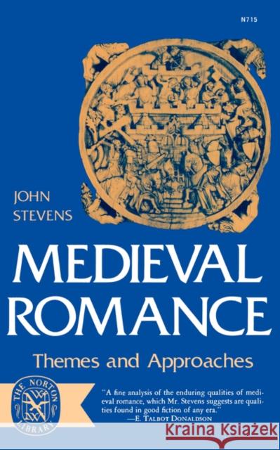 Medieval Romance: Themes and Approaches Stevens, John E. 9780393007152 W. W. Norton & Company - książka