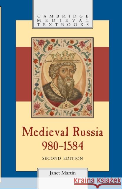 Medieval Russia, 980-1584 Janet Martin 9780521676366 Cambridge University Press - książka