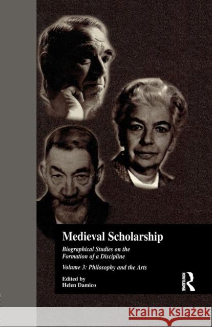 Medieval Scholarship: Biographical Studies on the Formation of a Discipline: Religion and Art Helen Damico Helen Hele Donald Fennema 9781138980792 Routledge - książka