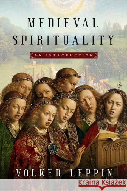 Medieval Spirituality: An Introduction Volker Leppin 9781481320382 Baylor University Press - książka