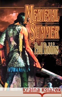 Medieval Summer Paul Robbins 9780595276967 Authors Choice Press - książka