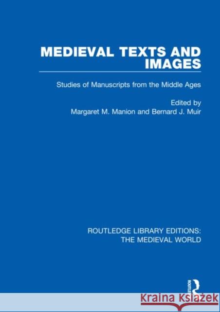 Medieval Texts and Images: Studies of Manuscripts from the Middle Ages Margaret M. Manion Bernard J. Muir 9780367187415 Routledge - książka