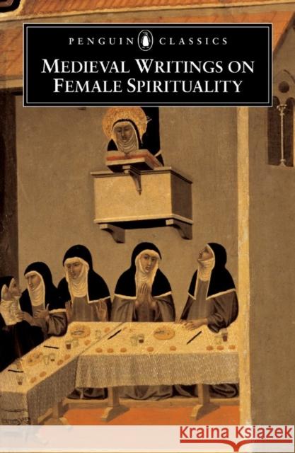 Medieval Writings on Female Spirituality Elizabeth Spearing 9780140439250 Penguin Books - książka