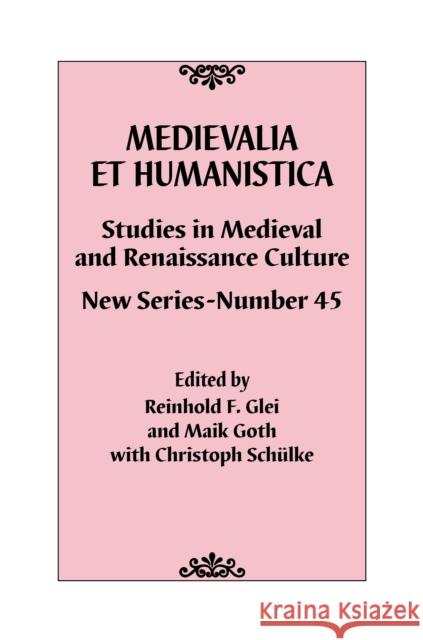 Medievalia Et Humanistica, No. 45: Studies in Medieval and Renaissance Culture: New Series Reinhold F. Glei Maik Goth Schulke Christoph 9781538117170 Rowman & Littlefield Publishers - książka