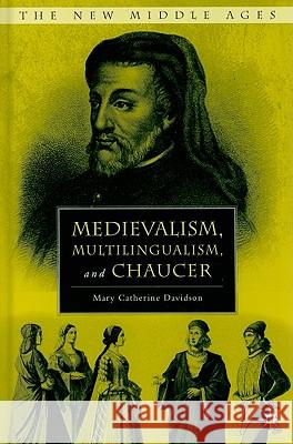 Medievalism, Multilingualism, and Chaucer  9780230602977 Palgrave MacMillan - książka