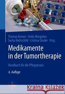 Medikamente in Der Tumortherapie: Handbuch Für Die Pflegepraxis Kroner, Thomas 9783662593998 Springer - książka