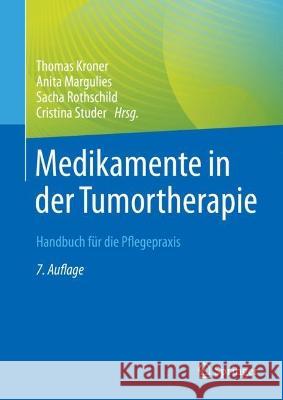 Medikamente in Der Tumortherapie: Handbuch Für Die Pflegepraxis Kroner, Thomas 9783662653777 Springer - książka