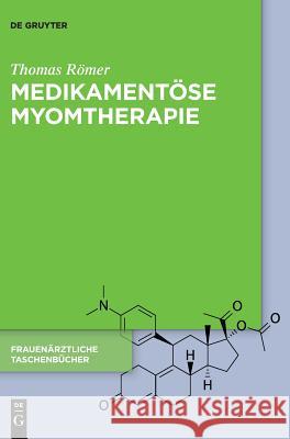 Medikamentöse Myomtherapie Thomas Romer 9783110549348 de Gruyter - książka