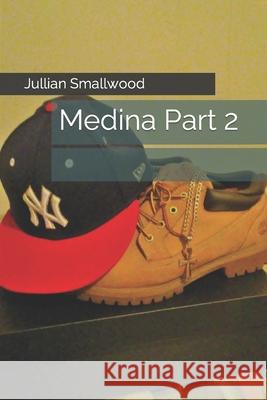 Medina Part 2 Jullian Smallwood 9781982029166 Createspace Independent Publishing Platform - książka