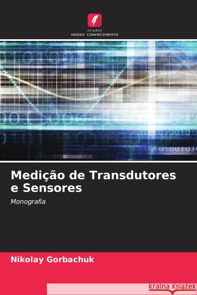 Medi??o de Transdutores e Sensores Nikolay Gorbachuk 9786207376452 Edicoes Nosso Conhecimento - książka