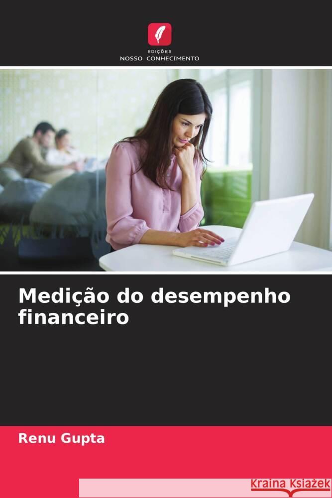 Medi??o do desempenho financeiro Renu Gupta 9786207145485 Edicoes Nosso Conhecimento - książka