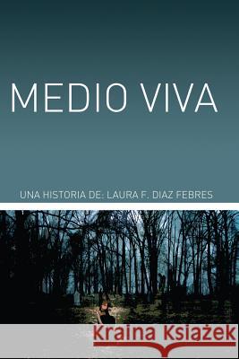Medio Viva Laura Fabiola Dia 9781500148171 Createspace - książka